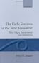 The Early Versions of the New Testament: Their Origin, Transmission, and Limitations