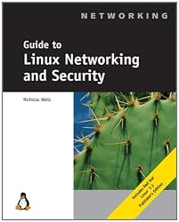 Guide to Linux Networking and Security