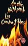 Les Combustibles (Le Livre de Poche) (French Edition) 18th (eighteenth) edition by Nothomb, Amelie published by Albin Michel (2002) [Mass Market Paperback]