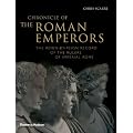 Chronicle of the Roman Emperors: The Reign-by-Reign Record of the Rulers of Imperial Rome (Chronicles)