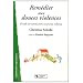 Rem�dier aux douces violences : Outils et exp�riences en petite enfance