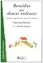 Rem�dier aux douces violences : Outils et exp�riences en petite enfance