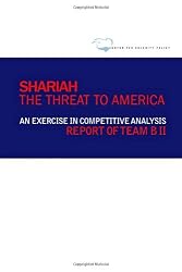 Shariah: The Threat To America: An Exercise In Competitive Analysis (Report of Team B II)