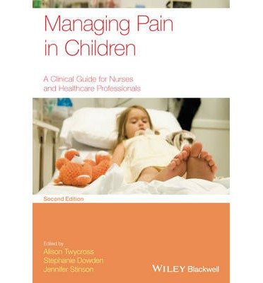 [(Managing Pain in Children: A Clinical Guide for Nurses and Healthcare Professionals)] [Author: Alison Twycross] published on (December, 2013)