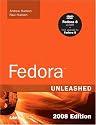 Fedora Unleashed: 2008 Edition: Covering Fedora 7 and Fedora 8