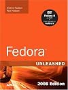Fedora Unleashed, 2008 Edition (8th Edition) (Unleashed)