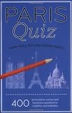 Paris Quiz: How Well Do You Know Paris? (Quiz Book)