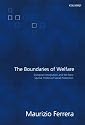 The Boundaries of Welfare: European Integration and the New Spatial Politics of Social Protection