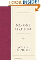 NO ONE LIKE HIM HB (Foundations of Evangelical Theology)