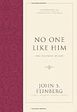 No One Like Him: Doctrine of God (1581348118) by Feinberg, John S.