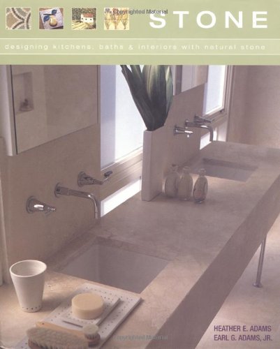 Stone: Designing Kitchens, Baths and Interiors with Natural Stone - Stewart, Tabori and Chang - 1584792906 - ISBN:1584792906