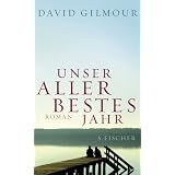 Unser allerbestes Jahr: Romanvon "David Gilmour"