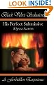 His Perfect Submissive