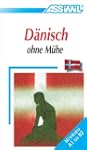 Assimil. D�nisch ohne M�he. Lehrbuch...