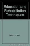 Education and rehabilitation techniques