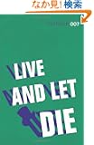 Live and Let Die: James Bond 007 (Vintage Classics)