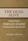 The Dead Alive - Webster's Persian (Farsi) Thesaurus Edition