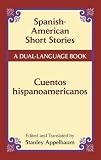 Spanish-American Short Stories / Cuentos hispanoamericanos: A Dual-Language Book (Dover Dual Language Spanish)