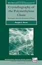 Crystallography of the Polymethylene Chain: An Inquiry into the Structure of Waxes (International Union of Crystallography Monographs on Crystallography)