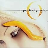 A Perfect Circle -  Thirteenth Step