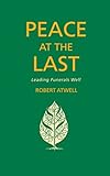 Peace at the last : leading funerals well