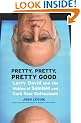 Pretty, Pretty, Pretty Good: Larry David and the Making of Seinfeld and Curb Your Enthusiasm
