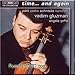 Classical Music : Part, Vasks, Schnittke, Kancheli - Time... and Again - Vadim Gluzman, Angela Yoffe