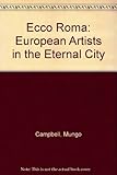 Ecco Roma : European artists in the eternal city