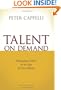 Talent on Demand: Managing Talent in an Age of Uncertainty