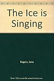 The ice is singing