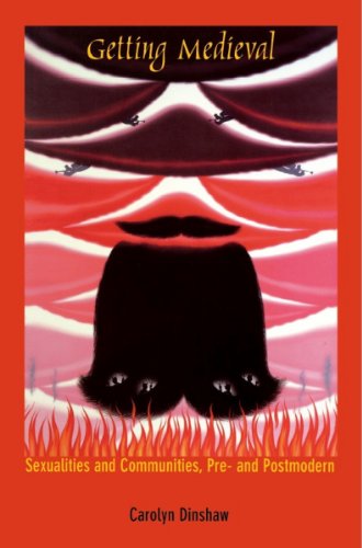 Getting Medieval: Sexualities and Communities, Pre- and Postmodern (Series Q)