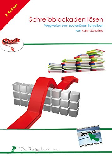 Schreibblockaden lösen: Wegweiser zum souveränen Schreiben (Ratgeber-Line) (German Edition)