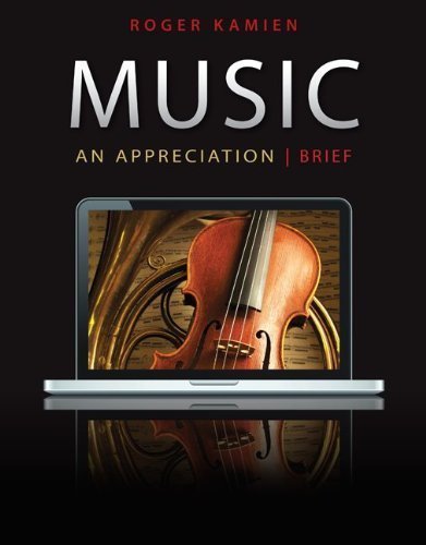 Music: An Appreciation, 7th Brief Edition 7th (seventh) Edition by Kamien, Roger published by McGraw-Hill Humanities/Social Sciences/Languages (2010)