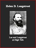 Lee and Longstreet at High Tide - Gettysburg in the Light of the Official Records