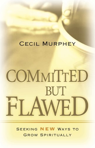 Committed, but Flawed: Seeking NEW Ways to Grow Spiritually
