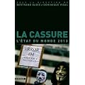La cassure : L'�tat du monde 2013