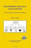 Multimedia Signals and Systems (The Springer International Series in Engineering and Computer Science)