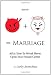 Man + Woman = Marriage: AKA: How To Wreak Havoc Upon Your Female Critter
