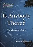 Is anybody there? : the question of God?