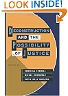 Deconstruction and the Possibility of Justice