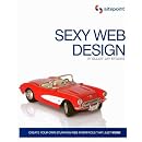 Sexy Web Design: Creating Interfaces That Work