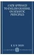 A New Approach to English Grammar, on Semantic Principles (Clarendon Paperbacks)