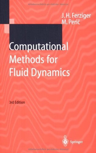 Computational Methods for Fluid Dynamics by Ferziger, Joel H., Peric, Milovan. (Springer,2001) [Paperback]