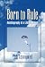 Born to Rule