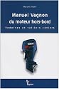 Manuel Vagnon du moteur hors-bord : Vedettes et voiliers c&ocirc;tiers
