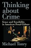 Thinking about Crime: Sense and Sensibility in American Penal Culture (Studies in Crime and Public Policy)
