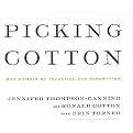 Picking Cotton (Our Memoir of Injustice and Redemption, Library Edition) (Unabridged) (Compact Disc)
