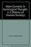 Main currents in sociological thought. 2, Durkheim, Pareto, Weber