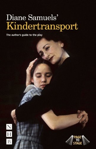 Diane Samuels' Kindertransport: The Author's Guide to the Play (Page to Stage)