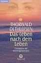 Das Leben nach dem Leben: Gespräche mit Wiedergeborenen: Gespräche mit Wiedergeborenen. (Grenzwissenschaften/Esoterik)